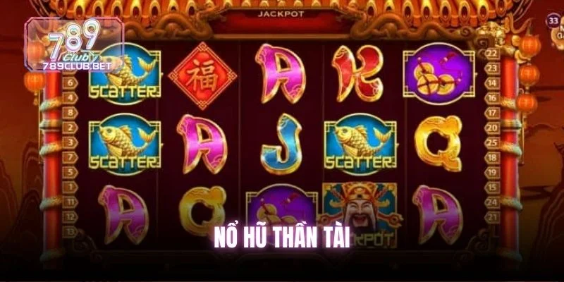 Nổ Hũ Thần Tài - Bí Mật Săn Jackpot Khủng Năm 2025 no-hu-than-tai (1)