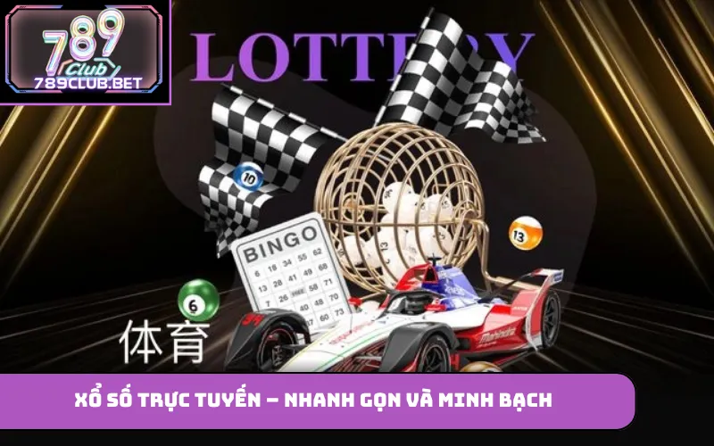 789club – Nhà Cái Cá Cược Trực Tuyến Uy Tín Và Đa Nền Tảng Xổ số trực tuyến – Nhanh gọn và minh bạch